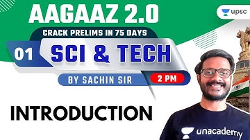 Introduction | Science & Tech by Sachin Kadam | AAGAAZ 2.0 UPSC CSE/IAS Prelims 2021