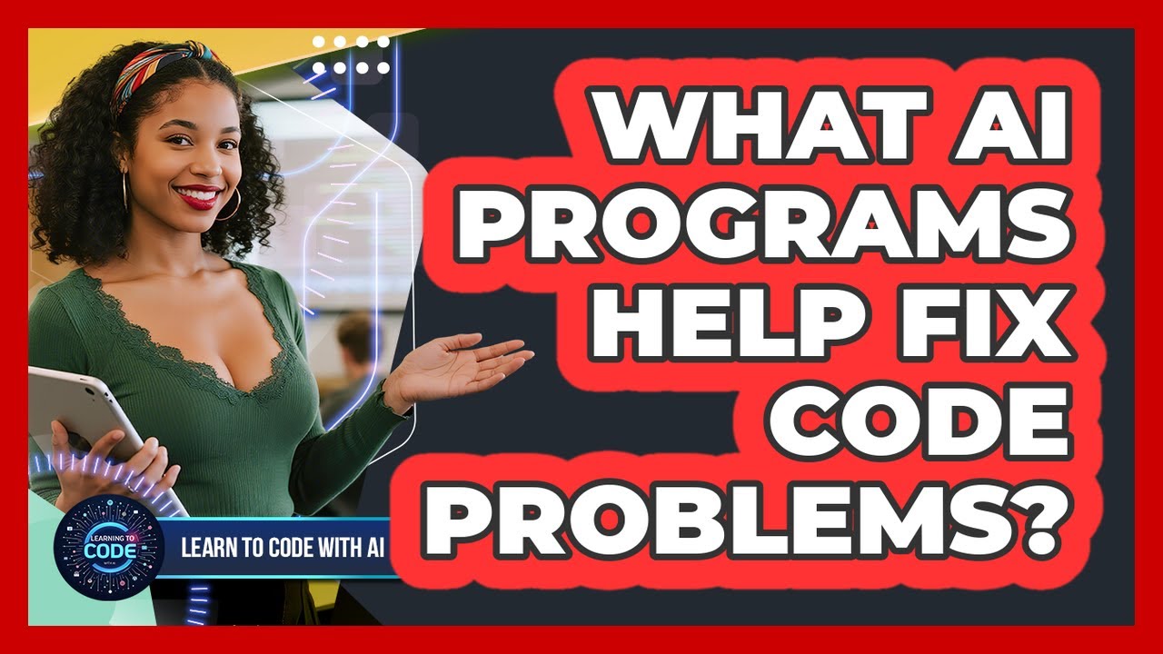 What AI Programs Help Fix Code Problems? - YouTube