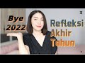 2022年终总结 | Refleksi Akhir Tahun 2022. Pekerjaan| Belajar| Keluarga| Hiburan|Selfcare.工作|学习|家庭|娱乐|个人.