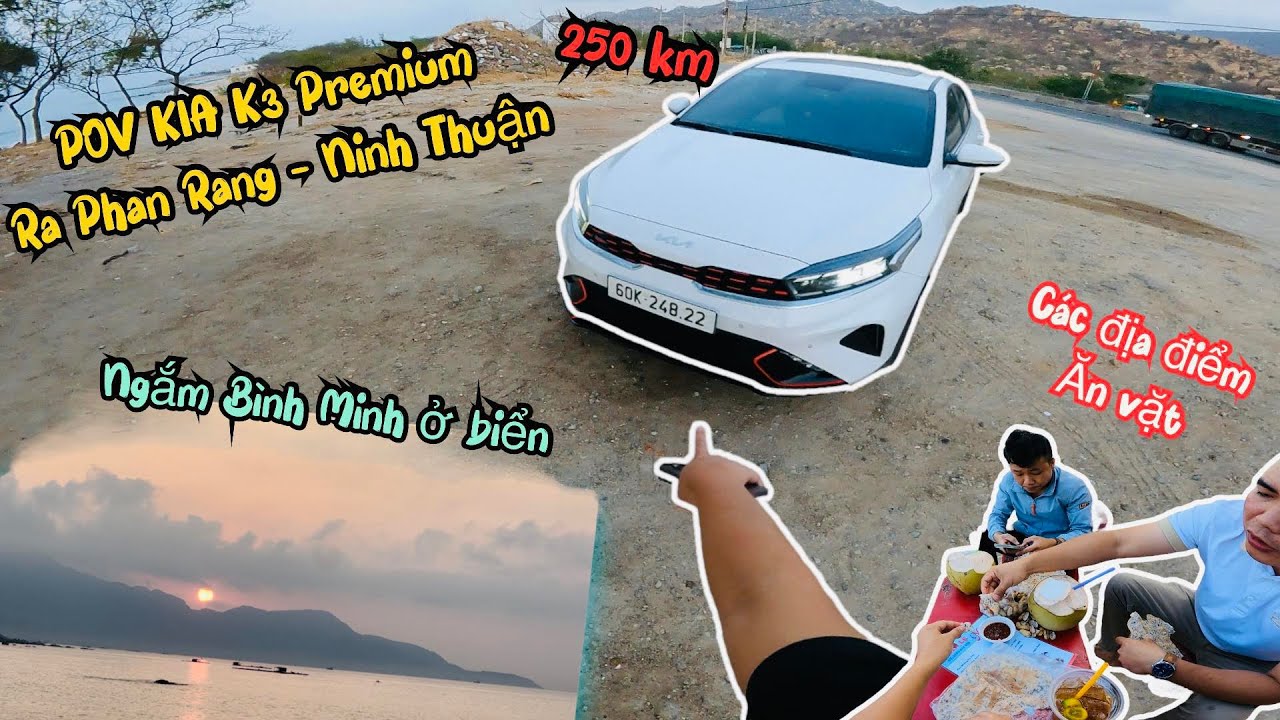 POV Kia K3 Premium đi Phan Rang - Hành trình lái xe liên tục 250 km ra Ninh Thuận | Vlog