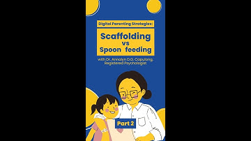 #DT4EParents: Scaffolding vs Spoon Feeding