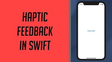 How to create Haptic Feedback in Swift