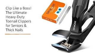 Clip Like a Boss The Ultimate Heavy-Duty Toenail Clippers for Seniors Thick Nails