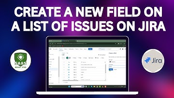 How to Create a New Field on a List of Issues on Jira - Detailed Tutorial [2025]