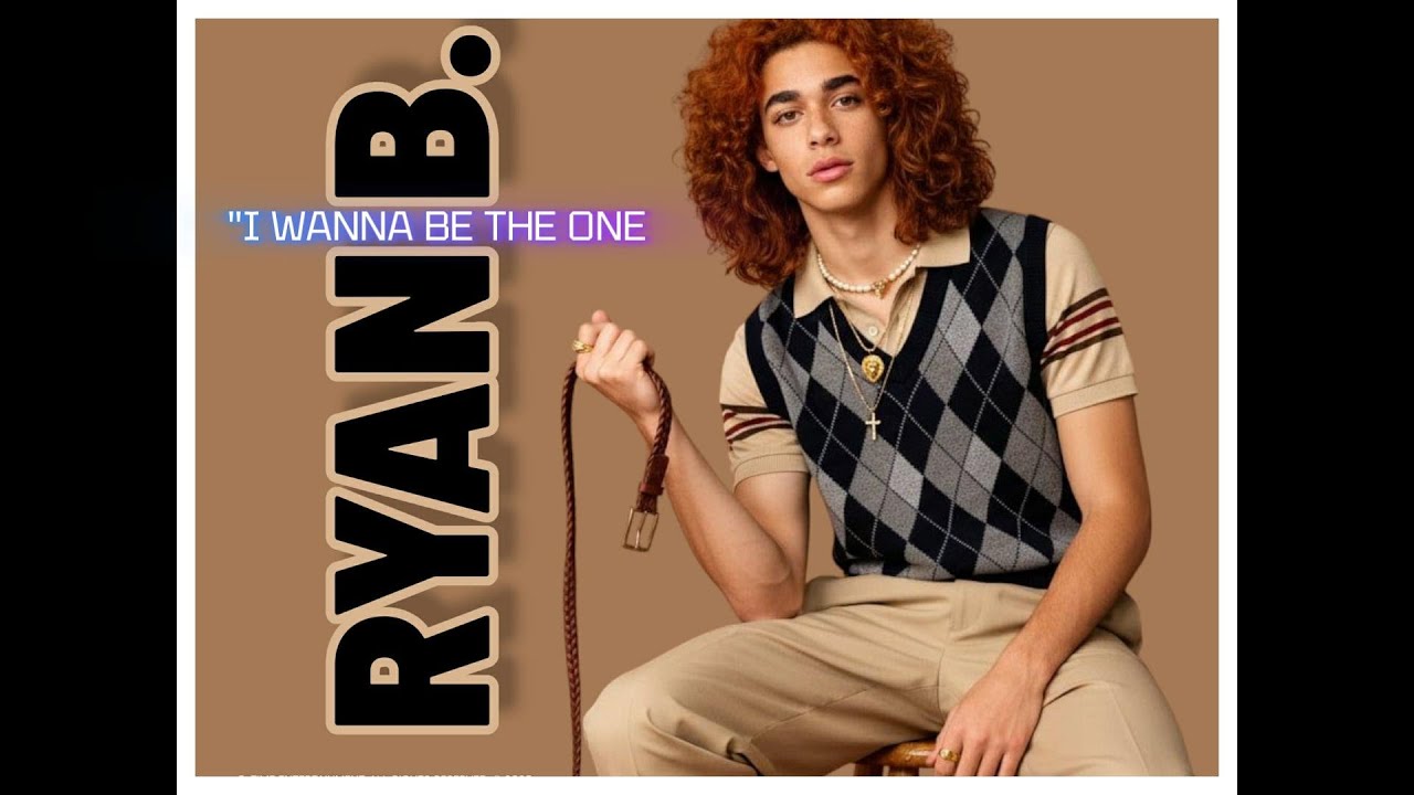 RYAN B/  "I Wanna Be The ONe" /Music Single