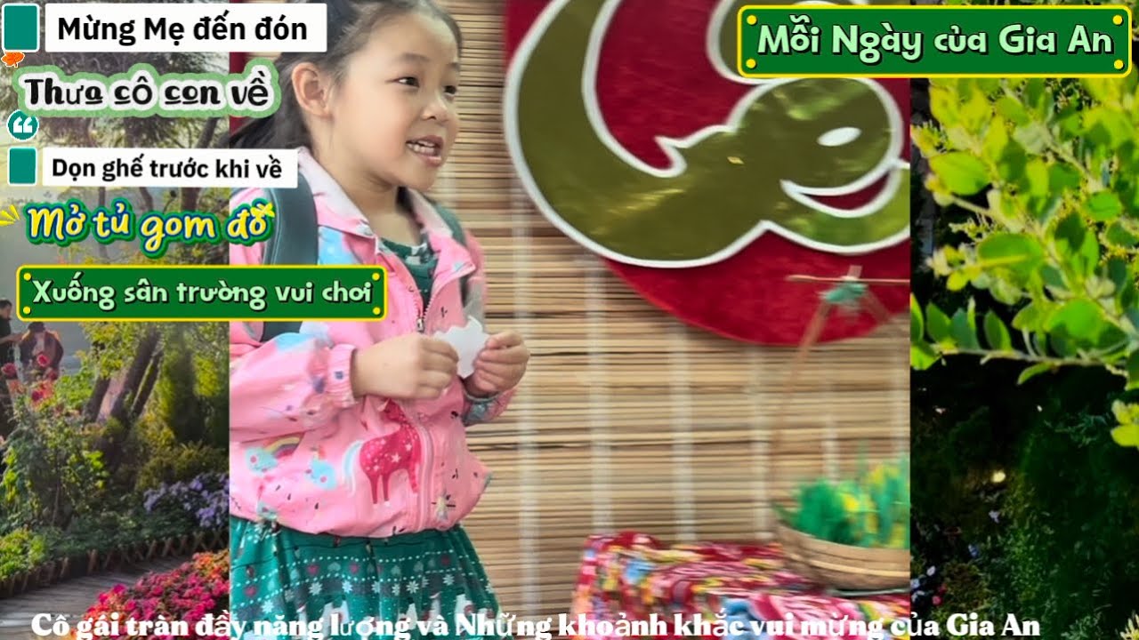 107.26 Mỗi Ngày Của Gia An Khi Mẹ Đến Đón. Ghi lại khoảnh khắc cho cô gái tràn đầy năng lượng