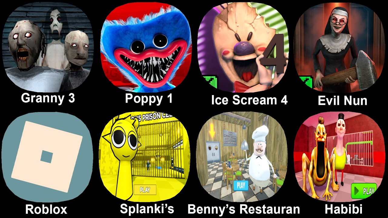 Granny 3, Poppy 1, Ice Scream 4, Evil Nun Maze, Roblox, Splanki's, Benny's Restauran, Habibi Hamood
