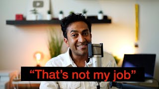 "That's not my job," an attitude I hate amongst doctors