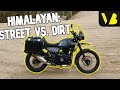 STREET vs DIRT: Royal Enfield Himalayan