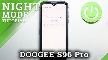 How to Enable Night Mode in DOOGEE S96 Pro – Eye Protection