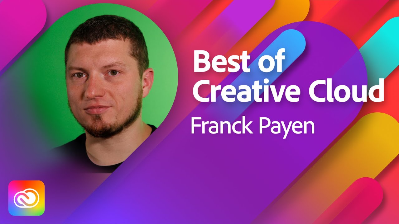 Adobe Live Best Of Creative Cloud Avec Franck Payen Adobe France 