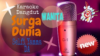Karaoke Dangdut Surga Dunia - Selfi Yamma DA_Nada Cewek