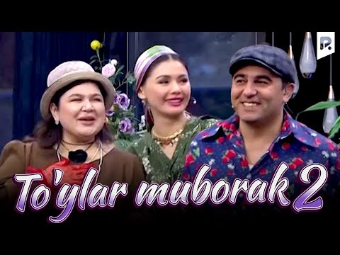 видео: To'ylar Muborak 2