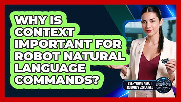 Why Is Context Important For Robot Natural Language Commands?