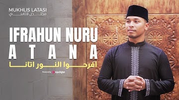 Mukhlis Latasi | Ifrahun Nuru Atana - افرحوا النور اتانا