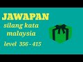 silang kata malaysia level 356 - 415