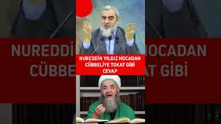 Nureddin Yıldız hocadan Cübbeli hocaya \