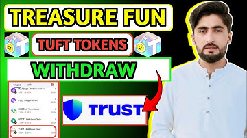How to Withdraw TUFT Tokens in Trust wallet? Treasure Fun TUFT tokens withdraw updates