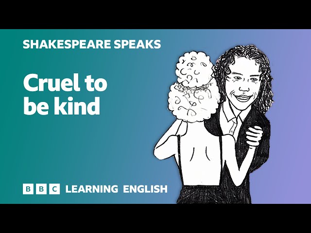 I must be cruel, only to be kind - Learn English vocabulary & idioms with  'Shakespeare Speaks' - YouTube