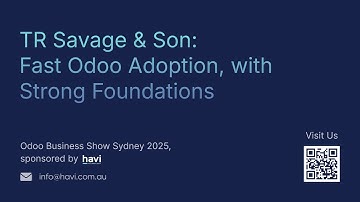 TR Savage & Son: Fast Odoo Adoption, with Strong Foundations | Odoo Business Show Sydney 2025