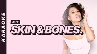 RAYE - Skin & Bones. [Karaoke Video]