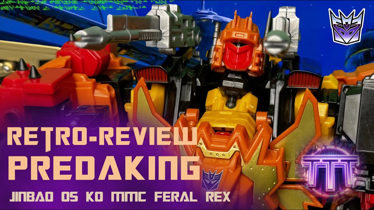Retro-Review: Jinbao OS KO MMC Feral Rex (Predaking
