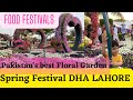 Spring festival miracle garden of pakistan  h park dha  phase 6