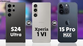Samsung Galaxy S24 Ultra vs Sony Xperia 1 VI vs iPhone 15 Pro Max || Price | Full Comparison