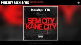 YID & Philthy Rich - Locked In (KC SC) (Audio)