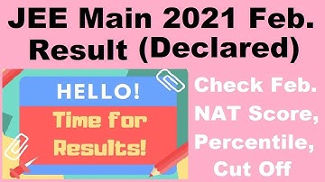 JEE Main 2021 Feb. Session Result (Declared) - How To Check JEE Main 2021 Phase1 Result Online