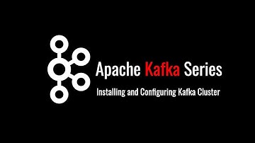 Installing and Configuring Apache Kafka Cluster 07