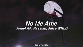 no me ame - anuel aa, rvssian, juice wrld (lyrics/letra)