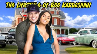 Why did Rob leave the Kardashians ★ Partner, Children, Houses, Cars, Net Worth....