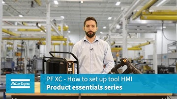 Product Essentials: PF XC: Set up tool HMI | Atlas Copco USA