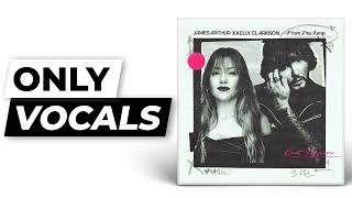 From The Jump (Duet Version) - James Arthur/Kelly Clarkson | Only Vocals (Isolated Acapella)