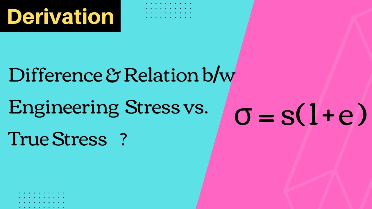 Difference Between Engineering Stress And True Stress Engineering stress and True Stress | Difference | Relation - YouTube
