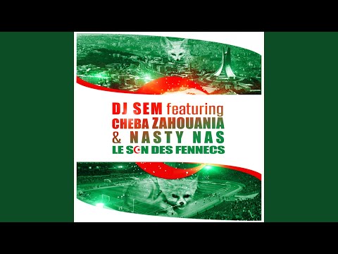 Le son des fennecs (feat. Cheba Zahouania, Nasty Nas)