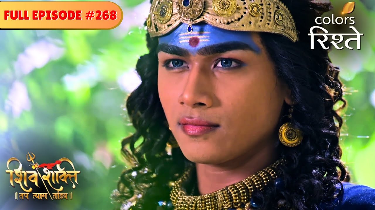 Kartikeya wins Devasena's heart | Shiv Shakti | Full Episode 268 | Colors Rishtey
