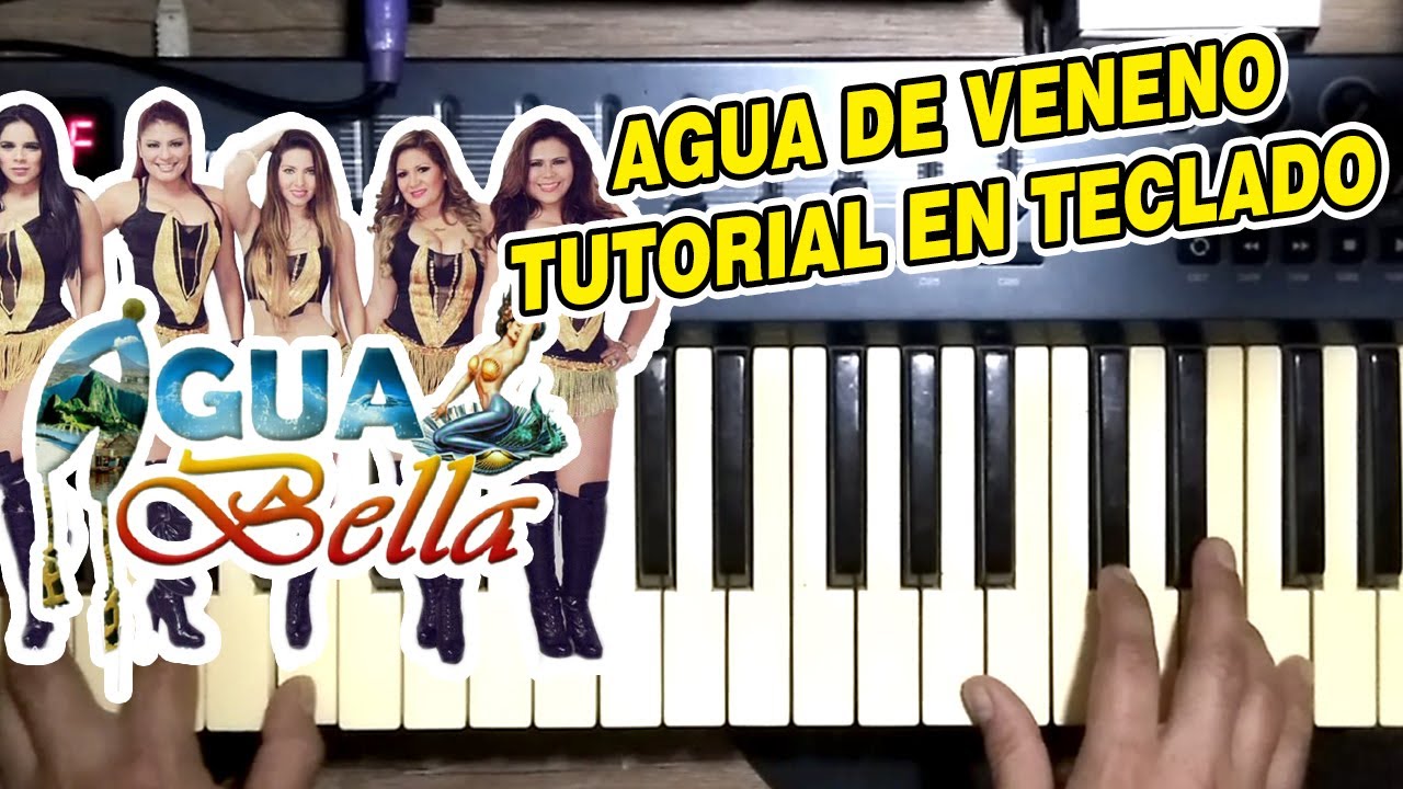 AGUA DE VENENO - AGUA BELLA (TUTORIAL EN TECLADO)