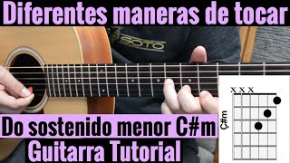 Video thumbnail of "Diferentes Maneras De Tocar DO Sostenido Menor ( C#m ) ( Do#m ) En Guitarra Acustica Tutorial Facil"