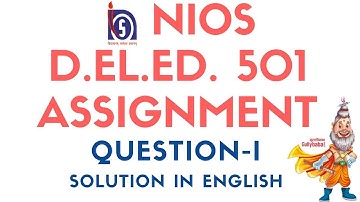 NIOS D.El.Ed. 501 Assignment Solution 1 In English