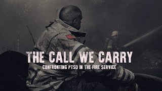 The Call We Carry: Confronting PTSD In The Fire Service  | Tacoma Fire Documentary Film