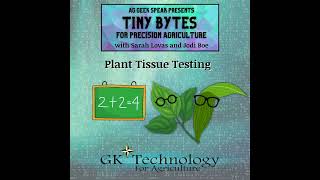 6.5 Tiny Bytes: Plant Tissue Testing 101