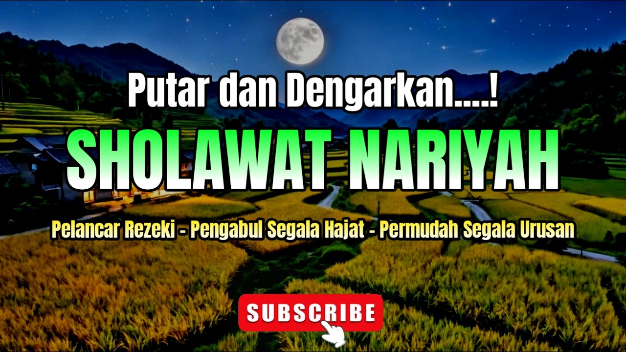 SHOLAWAT NARIYAH MERDU | PELANCAR REZEKI - PENGABUL SEGALA HAJAT -PERMUDAH SEGALA URUSAN