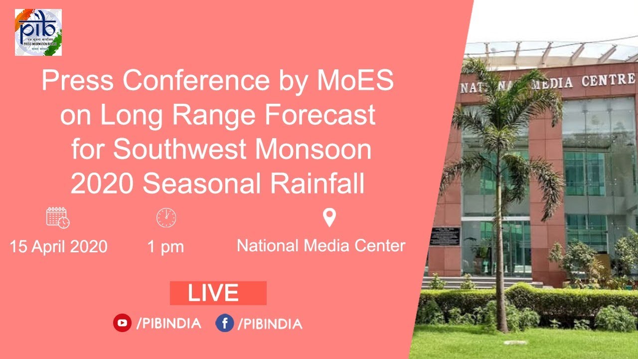 Press Conference by MoES on Long Range Forecast for Southwest Monsoon 2020 Seasonal Rainfall