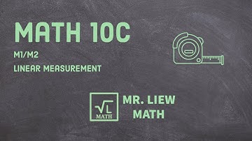 Math 10C: M1 M2 Linear Measurement