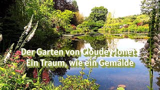 Der Garten von Cloude Monet. Ein Traum, wie ein Gemälde.