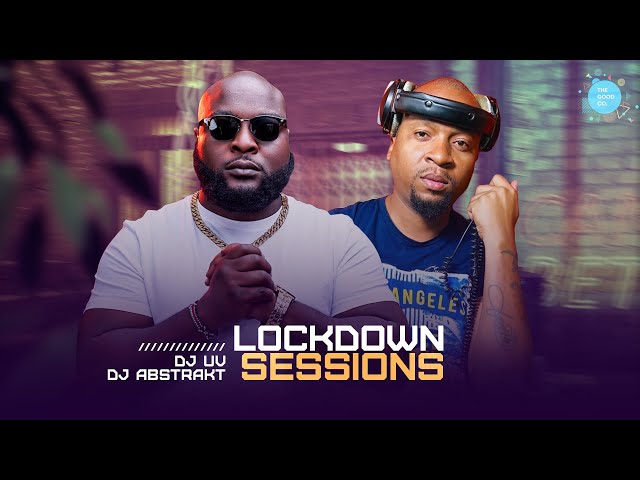 The Lockdown Sessions Ft Dj UV & DJ Abstrakt class=