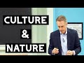 The Two sides of Culture &amp; Nature | Jordan Peterson