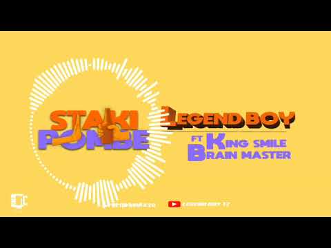 staki pombe  legend boy tz ft king smile \u0026 brain master